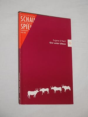 Bild des Verkufers fr Programmbuch 16 Staatstheater Stuttgart, Schauspiel 1994/95. GIER UNTER ULMEN von O'Neill. Insz.: Ivo van Hove, Bhnenbild/ Kostme: Jan Versweyveld. Mit Jrgen Rohe, Gottfried Breitfu, Jan Schreiber, Samuel Weiss, Barbara Falter zum Verkauf von Fast alles Theater! Antiquariat fr die darstellenden Knste