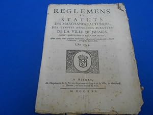 Reglemens et Statuts des Marchands Facturiers des etoffes appellees burattes de la ville de Nisme...