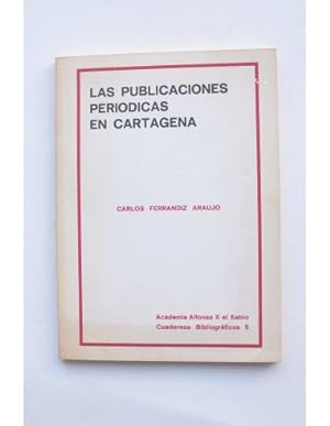 Imagen del vendedor de Las publicaciones peridicas en Cartagena : primera seleccin a la venta por LIBRERA SOLAR DEL BRUTO
