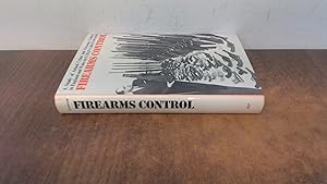 Seller image for Firearms Control. A Study of Armed Crime and Firearms Control in England and Wales (signed) for sale by BoundlessBookstore
