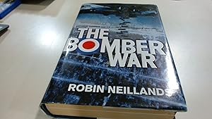 Imagen del vendedor de The Bomber War: Arthur Harris and the Allied Bomber Offensive 1939-1945 a la venta por BoundlessBookstore