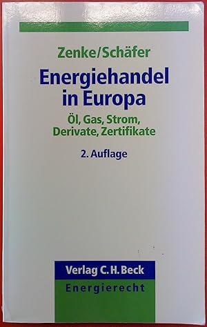 Seller image for Energiehandel in Europa - l, Gas, Strom, Derivate, Zertifikate - Zweite Auflage for sale by biblion2