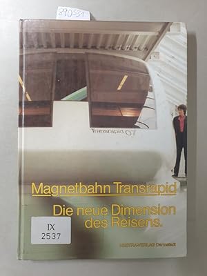 Bild des Verkufers fr Magnetbahn Transrapid : die neue Dimension des Reisens. zum Verkauf von Versand-Antiquariat Konrad von Agris e.K.