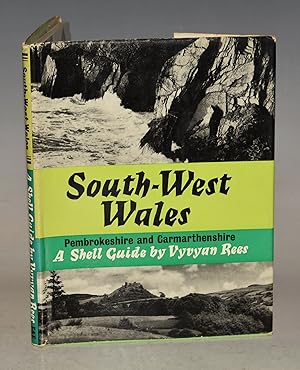Imagen del vendedor de South-West Wales. Pembrokeshire and Carmarthenshire. A Shell Guide. a la venta por PROCTOR / THE ANTIQUE MAP & BOOKSHOP
