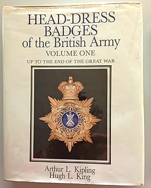 Seller image for Head-Dress Badges of the British Army 1800-1918 (Volume One) Up to the End of the Great War for sale by Hedgerow Books est.1989