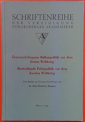 Imagen del vendedor de sterreich-Ungarn Balkanpolitik vor dem Ersten Weltkrieg - Deutschlands Polenpolitik vor dem Zweiten Weltkrieg HEFT 6 - 1964. a la venta por biblion2