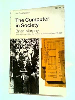 Image du vendeur pour The Computer In Society (The Great Society) mis en vente par World of Rare Books