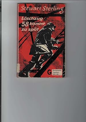 Löschzug 58 kommt zu spät. Kriminalroman. Goldmanns Taschen-Krimi Band 1145. [Aus dem Amerikanisc...