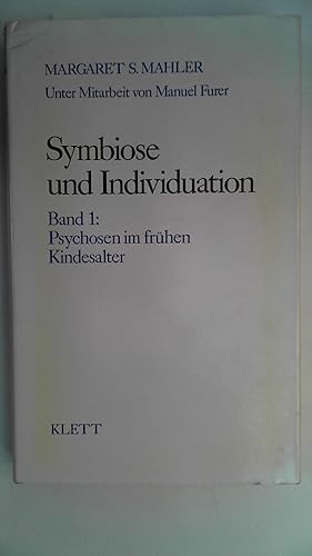 Seller image for Psychosen im frhen Kindesalter, Symbiose und Individuation Band 1. for sale by Antiquariat Maiwald