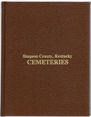 Bild des Verkufers fr Simpson County, Kentucky Cemeteries zum Verkauf von McCormick Books