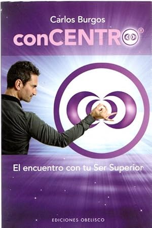 Seller image for conCENTRO. El encuentro con tu ser superior . for sale by Librera Astarloa