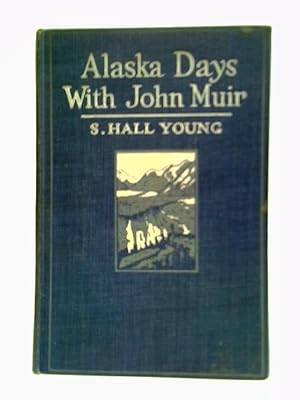 Image du vendeur pour Alaska Days With John Muir mis en vente par World of Rare Books