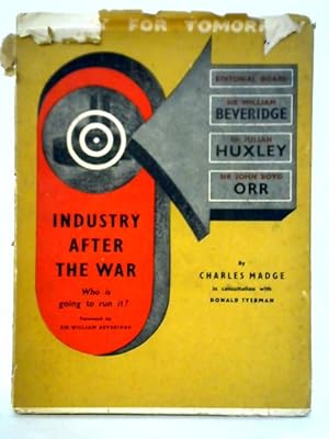 Seller image for Industry After The War - Who Is Going To Run It? for sale by World of Rare Books