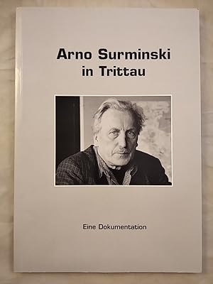 Bild des Verkufers fr Arno Surminski in Trittau. Eine Dokumentation. zum Verkauf von KULTur-Antiquariat