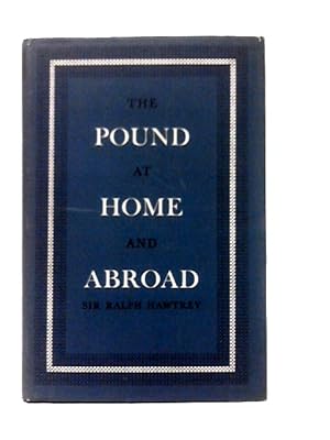 Bild des Verkufers fr The Pound At Home And Abroad zum Verkauf von World of Rare Books