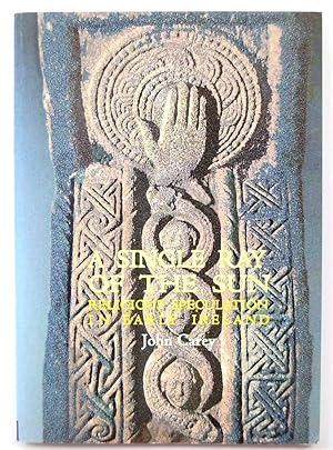 Seller image for A Single Ray of the Sun: Religious Speculation in Early Ireland for sale by PsychoBabel & Skoob Books