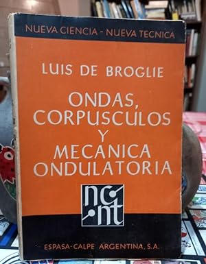 Imagen del vendedor de Ondas, corpsculos y mecnica ondulatoria a la venta por Libros de Ultramar Alicante
