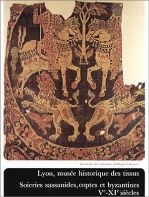 Imagen del vendedor de Lyon muse historique des tissus : Soieries sassanides coptes et byzantines Ve-XIe sicles a la venta por librairie philippe arnaiz