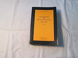 Bild des Verkufers fr Les registres de Bonaventure 1900-1960. Tome II. zum Verkauf von Doucet, Libraire/Bookseller