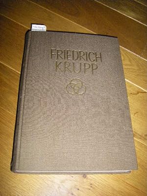 Friedrich Krupp der Erfinder und Gründer. Leben und Briefe