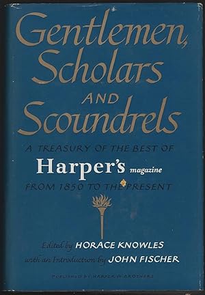 Seller image for GENTLEMEN, SCHOLARS AND SCOUNDRELS Treasury of the Best of Harper's Magazine 1850 to the Present for sale by Gibson's Books