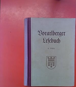 Imagen del vendedor de Vorarlberger Lesebuch 3. Teil. Von heut und ehedem. a la venta por biblion2