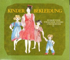 Kinder-Bekleidung. Werkbücher für Kinder, Eltern und Erzieher 10