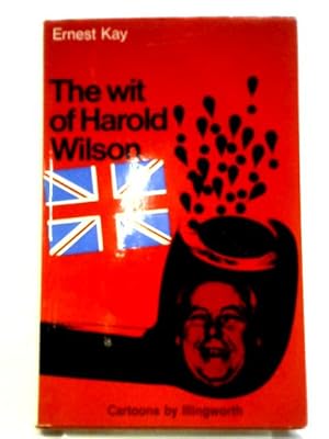 Bild des Verkufers fr The Wit of Harold Wilson zum Verkauf von World of Rare Books