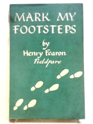 Seller image for Mark My Footsteps for sale by World of Rare Books