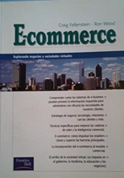 Imagen del vendedor de E-COMMERCE: EXPLORANDO NEGOCIOS Y SOCIEDADES VIRTUALES a la venta por Libros Tobal