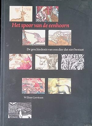 Seller image for Het spoor van de eenhoorn: de geschiedenis van een dier dat niet bestaat for sale by Klondyke