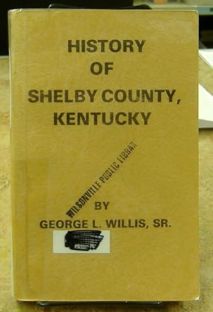 Seller image for History of Shelby County, Kentucky for sale by Genealogical Forum of Oregon