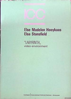 Imagen del vendedor de Else Madelon Hooykaas; Elsa Stansfield: "Labyrinth" video-environment: catalogus a la venta por Klondyke