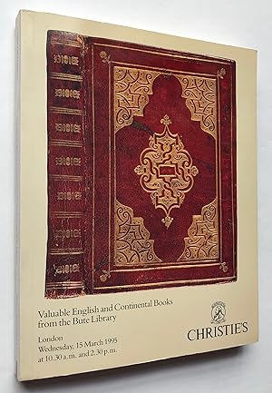 Christie's: Valuable English and Continental Books from the Bute Library, Sold by Order of the Ex...