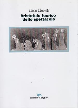 Imagen del vendedor de Aristotele teorico dello spettacolo a la venta por Arca dei libri di Lorenzo Casi
