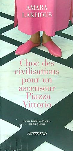 Image du vendeur pour Choc des civilisations pour un ascenseur Piazza Vittorio mis en vente par Librodifaccia