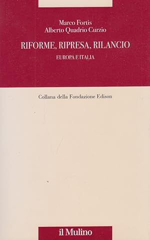 Imagen del vendedor de Riforme, ripresa, rilancio. Europa e Italia a la venta por Arca dei libri di Lorenzo Casi