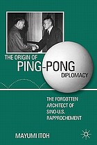 The Origin of Ping-Pong Diplomacy: The Forgotten Architect of Sino-U.S. Rapprochement