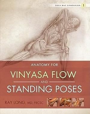 Bild des Verkufers fr Anatomy for Vinyasa Flow and Standing Poses zum Verkauf von moluna