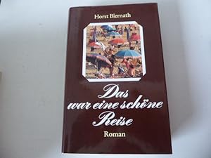 Seller image for Das war eine schne Reise. Roman. Hardcover mit Schutzumschlag for sale by Deichkieker Bcherkiste