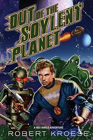 Bild des Verkufers fr Out of the Soylent Planet (Starship Grifters Universe) zum Verkauf von -OnTimeBooks-