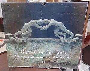Seller image for Games for the Gods: The Greek Athlete & the Olympic Spirit for sale by Atlantic Bookshop
