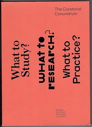 Imagen del vendedor de The Curatorial Conundrum: What to Study? What to Research? What to Practice? a la venta por HAUNTED BOOKSHOP P.B.F.A.