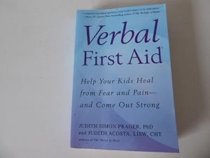Seller image for Verbal First Aid. Help Your Kids Heal from Fear and Pain. and Come Out Strong. TB for sale by Deichkieker Bcherkiste