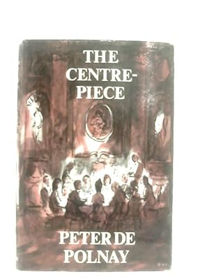 Bild des Verkufers fr The Centre-Piece zum Verkauf von World of Rare Books