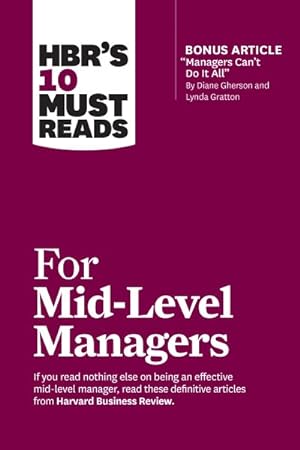 Bild des Verkufers fr Hbr's 10 Must Reads for Mid-level Managers zum Verkauf von GreatBookPrices