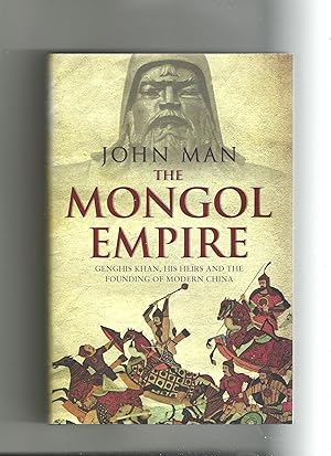 Immagine del venditore per The Mongol Empire Genghis Khan, His Heirs and the Founding of Modern China venduto da Herrigan Books