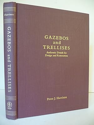 Seller image for Gazebos and Trellises: Authentic Details for Design and Restoration (Historic Landscape Detail) for sale by ARABESQUE BOOKS