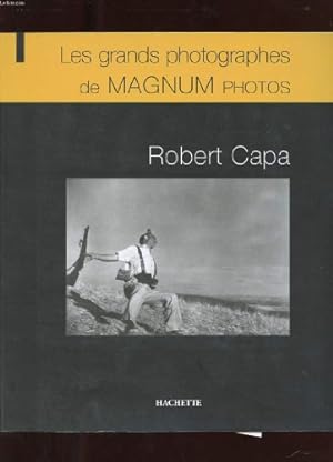 Seller image for LES GRANDS PHOTOGRAPHES DE MAGNUM PHOTOS. ROBERT CAPA for sale by Ammareal