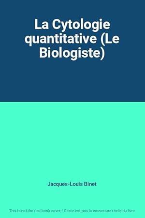 Image du vendeur pour La Cytologie quantitative (Le Biologiste) mis en vente par Ammareal